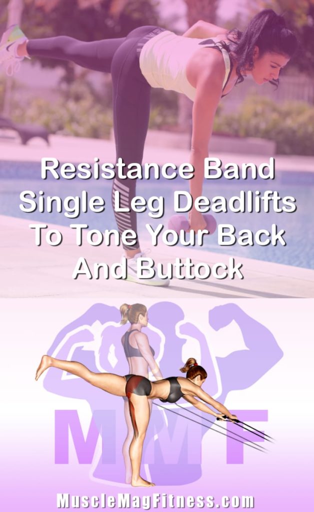 Pin image for resistance band single leg deadlifts post. With an image of a woman performing the exercise on Top and a graphic of the exercise on the Bottom.